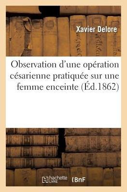 Opération césarienne pratiquée sur une femme enceinte affectée d'un ostéosarcome du coccyx