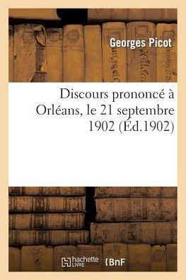 Discours prononcé à Orléans, le 21 septembre 1902