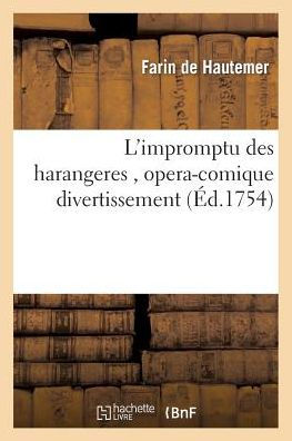 L'impromptu des harangeres , opera-comique divertissement