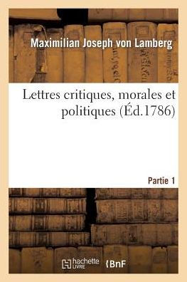 Lettres critiques, morales et politiques Partie 1