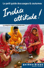 India attitude ! Le petit guide des usages et coutumes: Inde, guide, usages et coutumes