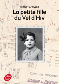 Title: La petite fille du Vel d'Hiv, Author: Annette Muller