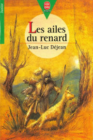 Title: Les ailes du renard, Author: Jean-Luc Déjean