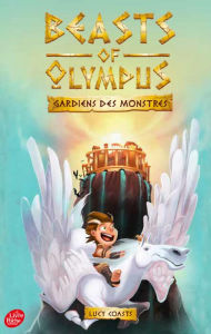 Title: Beasts of Olympus - Tome 1 - Un Amour de monstre, Author: Lucy Coats