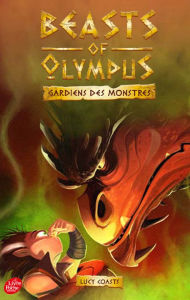 Title: Beasts of Olympus - Tome 4 - Le Dragon qui pue, Author: Lucy Coats