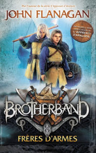 Title: Brotherband - Tome 1 - Frères d'armes, Author: John Flanagan