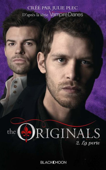 The Originals - Tome 2 - La perte