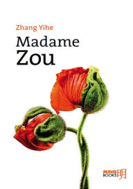 Title: Madame Zou, Author: Yihe Zhang