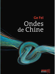 Title: Ondes de Chine, Author: Fei GE