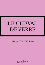 Title: Le cheval de verre, Author: Paul-Jacques Bonzon