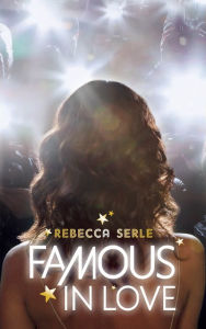 Title: Famous in love, Author: Rebecca Serle