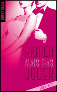 Title: Parier mais pas jouer - Bonus inédit, Author: Chrys Galia