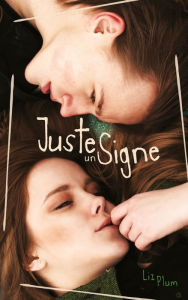 Title: Juste un signe, Author: Liz Plum