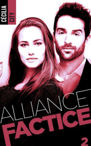 Title: Alliance factice - Tome 2, Author: Cécilia City