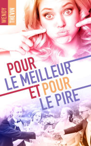 Title: Pour le meilleur et pour le pire, Author: Wendy Thévin