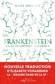 Title: Frankenstein ou le Prométhée moderne, Author: Mary Wollstonecraft  Shelley