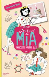 Title: Journal de Mia - Tome 5 - L'anniversaire, Author: Meg Cabot