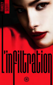 Title: L'Infiltration - tome 2, Author: Fanely SCOTT
