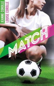 Title: Match, Author: Louise Corolle