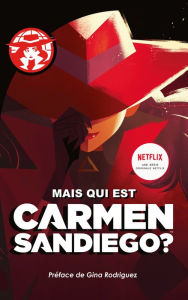 Title: Carmen Sanediego: Mais qui est Carmen Sandiego?, Author: Rebecca Tinker