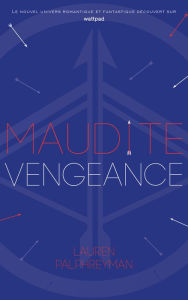 Title: Maudit Cupidon - Tome 3 - Maudite Vengeance, Author: Lauren Palphreyman