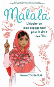 Title: Malala - L'histoire de mon engagement pour le droit des filles, Author: Malala Yousafzai