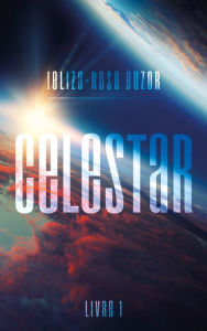 Title: Celestar - Tome 1, Author: Jeliza-Rose Buzor