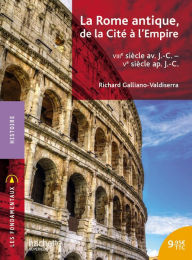 Title: Les Fondamentaux - Rome, de la Cité à l'Empire - Ebook epub, Author: Richard Galliano-Valdiserra