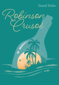 Title: Robinson Crusoé - Édition abrégée, Author: Daniel Defoe