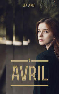 Title: Avril - Tome 1, Author: Léa Como