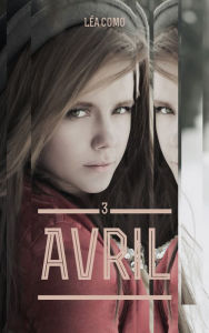 Title: Avril - Tome 3, Author: Léa Como