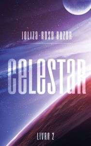 Title: Celestar - Tome 2, Author: Jeliza-Rose Buzor