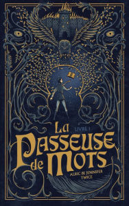 Title: La Passeuse de Mots - Tome 1, Author: Alric & Jennifer Twice