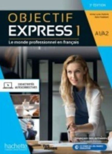 Objectif Express 3e edition: Livre de l'eleve A1/A2