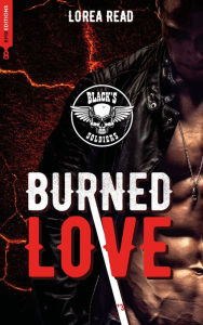 Title: Black's soldiers T3 - Burned Love, Author: Lorea READ