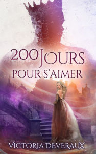 Title: 200 jours pour s'aimer, Author: Victoria Deveraux