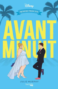 Title: Modern Princess - Avant minuit, Author: Julie Murphy