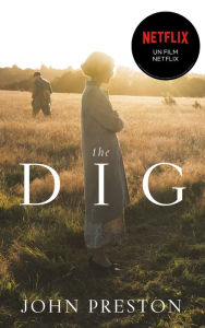 Title: The Dig, Author: John Preston