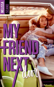 Title: My friend next door, Author: MELISSA SCANU