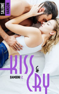 Title: Kiss and Cry: Bambini, tome 2, Author: Salomé Hanson