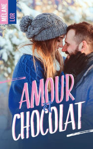 Title: Amour et chocolat, Author: Mélane Lor