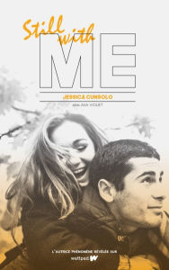 Title: She's with me - Tome 3 - Still with me, Author: Jessica alias Ava Violet Cunsolo
