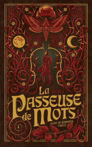 Title: La Passeuse de Mots - Tome 3 - La mémoire de la lune, Author: Alric & Jennifer Twice