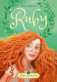 Title: Ruby - tome 1 - L'appel des êtres fées, Author: Kira Gembri