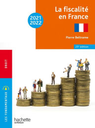 Title: Fondamentaux - La fiscalité en France 2021-2022 - Ebook epub, Author: Pierre Beltrame