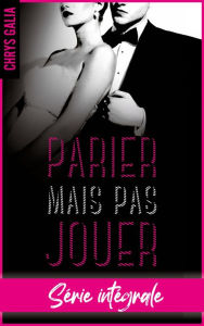 Title: Parier n'est pas jouer - L'intégrale, Author: Chrys Galia