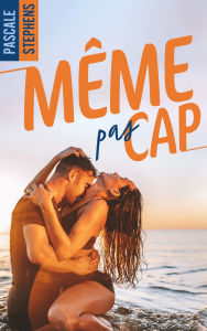 Title: Même pas cap !, Author: Pascale Stephens