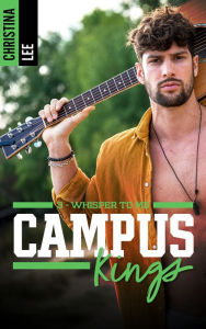 Title: Campus Kings - Tome 3, Whisper to me, Author: CHRISTINA LEE