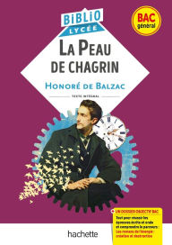 Title: BiblioLycée - La Peau de chagrin, Balzac (BAC 1re générale) - BAC 2024: Parcours : Les romans de l'énergie : création et destruction, Author: Honore de Balzac