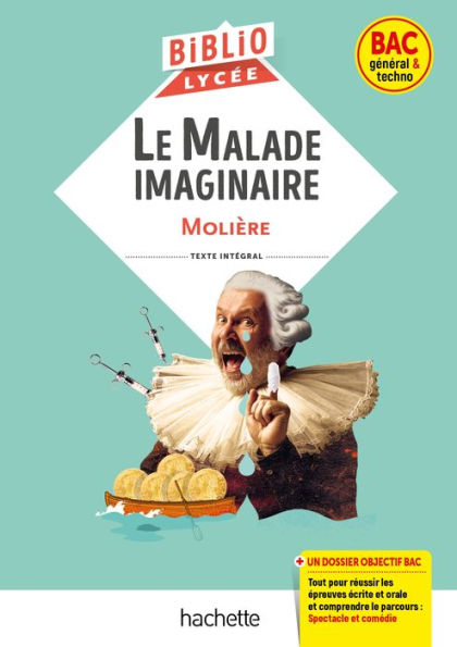 BiblioLycée - Le Malade imaginaire, Molière - BAC 2024